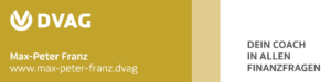 Eine Visitenkarte mit goldenem Hintergrund zeigt das DVAG-Logo, den Namen Max-Peter Franz und die Website www.max-peter-franz.dvag. Rechts steht in fetter Schrift: DEIN COACH IN ALLEN FINANZFRAGEN.
