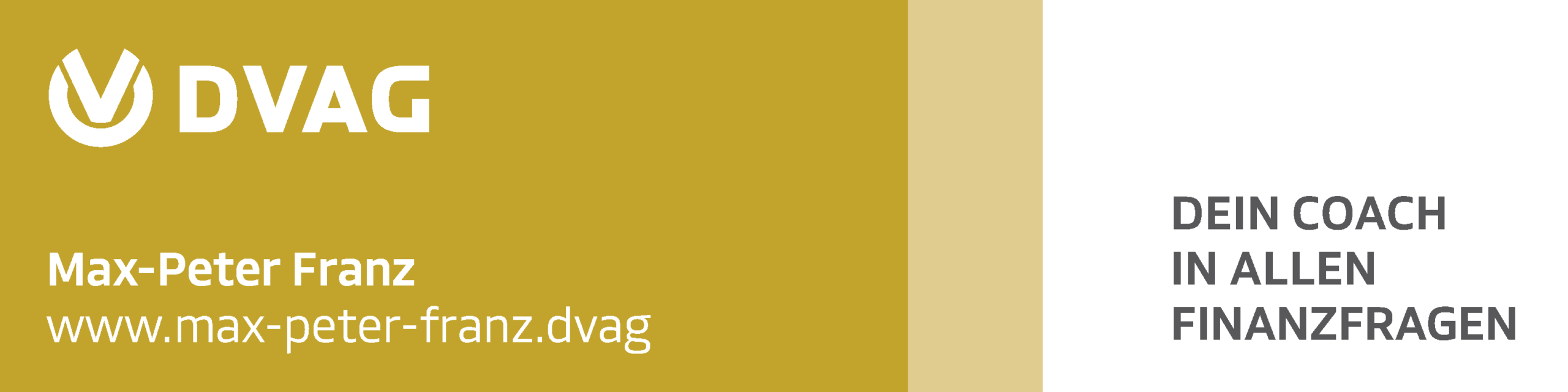 Eine Visitenkarte mit goldenem Hintergrund zeigt das DVAG-Logo, den Namen Max-Peter Franz und die Website www.max-peter-franz.dvag. Rechts steht in fetter Schrift: DEIN COACH IN ALLEN FINANZFRAGEN.