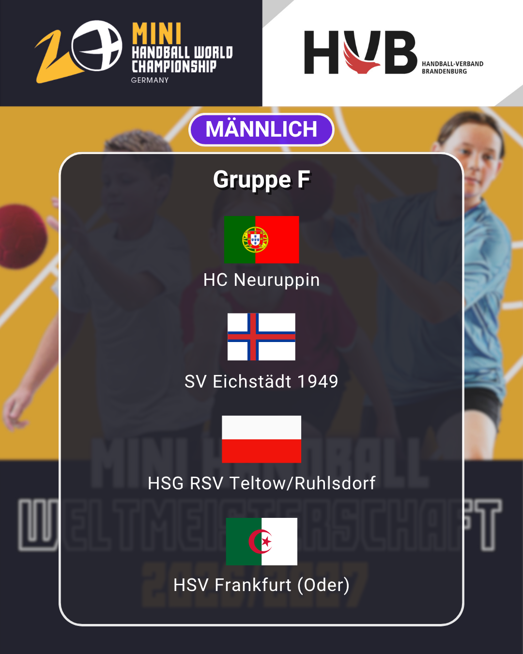 Die Mannschaften der Gruppe F der Mini-Handball-Weltmeisterschaft sind mit ihren Flaggen aufgeführt: HC Neuruppin, SV Eichstädt 1949, HSG RSV Teltow/Ruhlsdorf und HSV Frankfurt (Oder). Vor dem Hintergrund eines Handballmotivs wird damit der Geist des Nachwuchsleistungssports hervorgehoben.