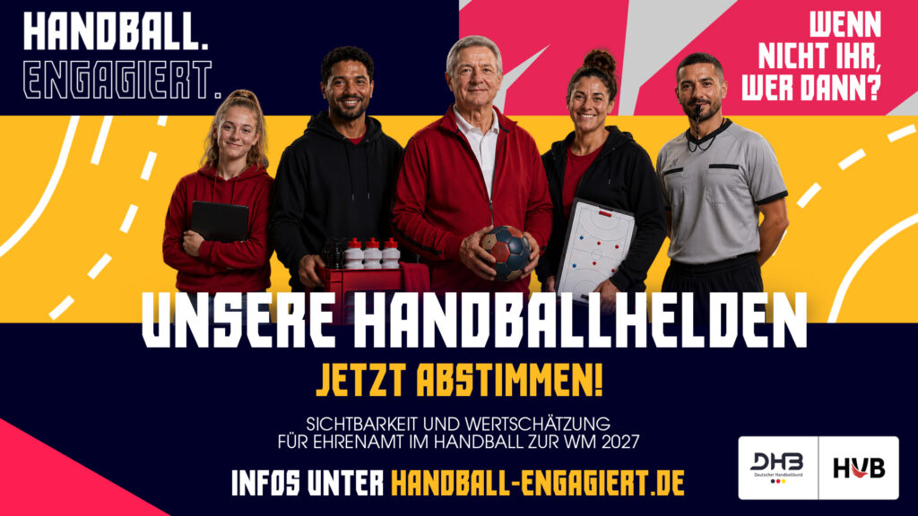 Fünf Personen stehen lächelnd mit Handballausrüstung da; ein fettgedruckter Text ruft dazu auf, für die Handballhelden der Weltmeisterschaft 2027 abzustimmen. Die Website handball-engagiert.de und die Logos der Organisation sind zu sehen. Der Hintergrund ist mit leuchtenden, farbenfrohen Akzenten gestaltet.