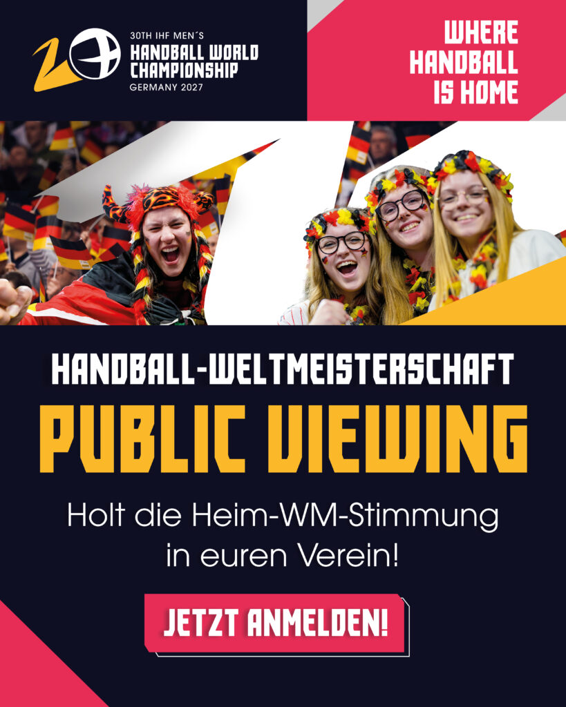 Werbegrafik für die IHF-Handball-Weltmeisterschaft der Männer 2027 mit jubelnden Fans und einem Aufruf zur Anmeldung für eine öffentliche Public-Viewing-Veranstaltung während des HVB-Pokal-Final-Four 2026/27.